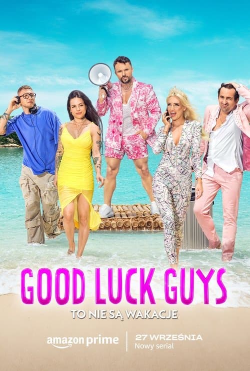 Gdzie obejrzeć Good Luck Guys. To nie są wakacje • Online